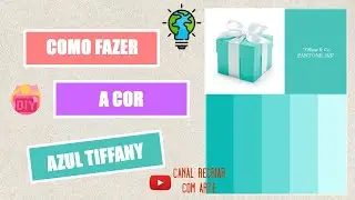 Como eu fa&ccedil;o o Azul Tiffany