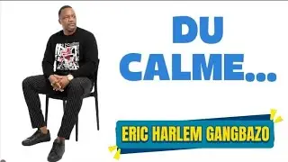 DU CALM£... ERIC HARLEM GANGBAZO.