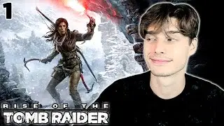 ВОСХОЖДЕНИЕ ЛЕГЕНДЫ. RISE OF THE TOMB RAIDER | Прохождение игры | Обзор | №1