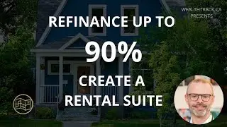 How to Build a Legal Secondary Suite Using Home Equity | Canadian Homeowner Strategy