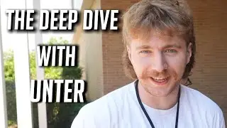 The Deep Dive with Unter