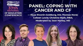 Panel: Coping with Cancer and CF