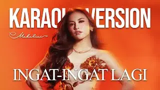 MAHALINI - INGAT-INGAT LAGI #KOMA, (KARAOKE VERSION) LIRIK LAGU VIRAL & TRENDING TERBARU