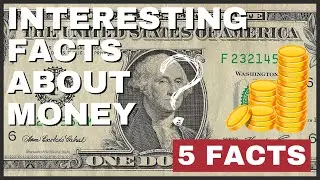 Interesting Facts About Money | 5 To Know