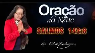 Oração da Noite - 15 de Janeiro de 2026 - Ev. Odett Rodrigues 