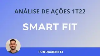 An&aacute;lise de A&ccedil;&otilde;es | 1T22 |  SMFT3 | Smart Fit
