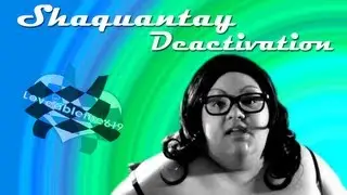 Shaquantay Deactivation