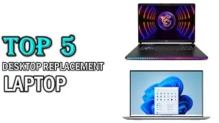 Best desktop replacement laptop in 2025 - Top 5 desktop replacement laptop You Can Buy { Reviews }