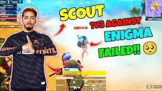🔥 Scout 1v3 On Enigma Failed 🥺 Last zone