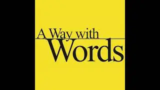 Word Hoard (Rebroadcast) - 12 January 2026