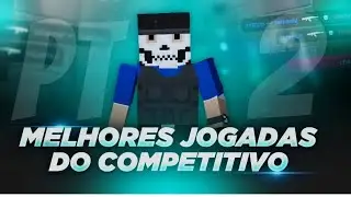 AS MELHORES JOGADAS DO BLOCK STRIKE COMPETITIVO [2024] - (PARTE 2)