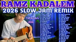 2026 New Best Slow Jam Remix | All Ramz Kadalem Cover Songs | The Best Slow Jam