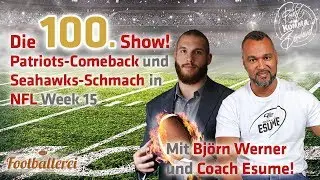 100. Sendung mit Coach Esume, Bj&ouml;rn Werner & NFL Week 15  | Footballerei SHOW