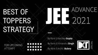 Best Of JEE Advanced 2019 Toppers Strategy | By Kartikey Gupta, Himanshu Singh & Archit Bubna