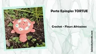 Faire un AMIGURUMI TORTUE au crochet ! 🐢 Porte épingles Fleurs Africaines ! Débutant Pas à Pas 🎨😍