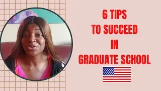 SIX TIPS TO SUCCEED IN GRADUATE SCHOOL IN THE USA | Getting 4.0 GPA