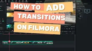 How to Add Transitions in Filmora | Easy Step-by-Step Tutorial