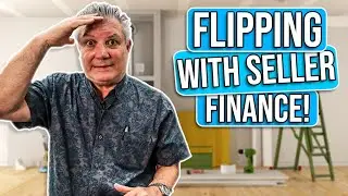 Flipping A House Using Seller Finance