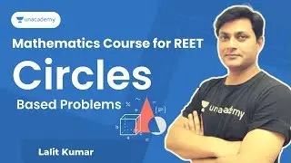 Geometry Introduction: Circles Based Problems | Mathematics Course for REET | Lalit Kumar