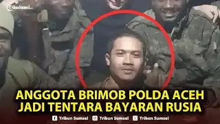 🔴Setelah Satria Arta Kumbara, Kini Muhammad Rio Anggota Brimob Polda Aceh Jadi Tentara Bayaran Rusia