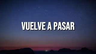 VUELVE A PASAR – Video Letra Completo | Reguetón Urbano 💔🔥 #Regueton #MusicaUrbana #Lyrics