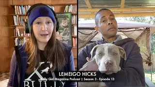 Exploring the Legacy of a Top Pitbull Breeder: LeMeigo Hicks | BGM Podcast | S3 - E13