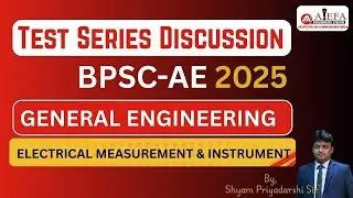 BPSC AE  2025 II TEST SERIES DISCUSSION- General Engineering II  || Electrical Measurement  II AIEFA