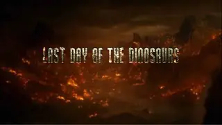 Discovery Channel - Last Day of the Dinosaurs 2010 (HD Better Quality)