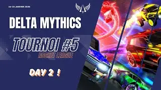 [Delta Mythics Tournament #5] Cinqui&egrave;me &eacute;dition de notre tournoi Rocket League cast &agrave; 100% ! - DAY 2