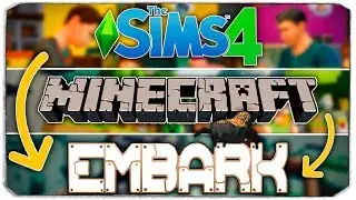 ЧТО БУДЕТ, ЕСЛИ СОЕДИНИТЬ THE SIMS 4 И MINECRAFT В ОДНОЙ ИГРЕ - EMBARK