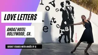 Secret Stages with Ana&iuml;s Episode 6 | Andaz Hotel, West Hollywood, CA.