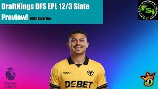 Premier League DraftKings DFS Slate Preview 12/3/25