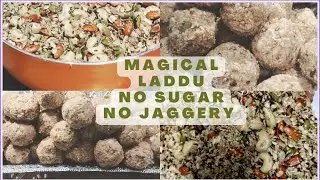 Magical Dryfruit Laddu# For all age groups#| No Sugar No Jaggery