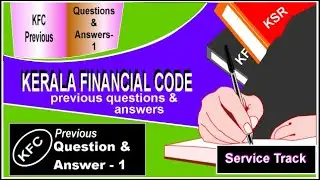 Kerala Financial Code Previous Question & Answer - 1 (KFC Previous Question & Answer - 1)
