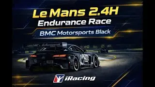 BMC Motorsport Black | 2.4H of LE MANS