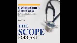 The Scope Episode 44 - Benefits of Student Participation in Research During Medical School