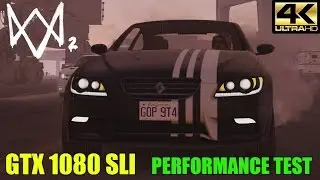 Watch Dogs 2 (4K PC) - GTX 1080 SLI, Ultra Settings with Ultra texture pack - Performance test