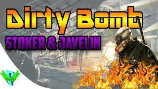 Stoker Goodness - Dirty Bomb - Dirty Bomb Gameplay