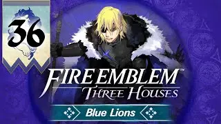 Chapter 13: Reunion at Dawn | Fire Emblem Three Houses: Blue Lions {Ep. 36}