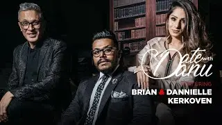 Date With Danu | Brian & Dannielle Kerkoven