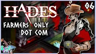 Farmers only dot com! | 06 Hades | Squid Plays