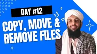 Learn Linux | Day No. 12: Copying, Moving, & Removing Files, and More