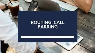 Routing: Call Barring