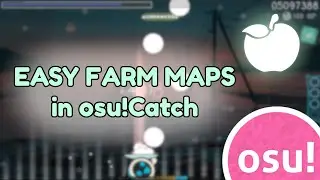 (o!ctb) Easy Farm Maps in osu!catch (1 - 200pp)