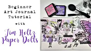 Tim Holtz PAPER DOLL Art Journal Tutorial