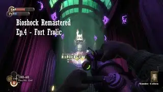 Bioshock - Ep4 - Fort Frolic