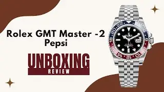 Rolex GMT Master 2 Pepsi Unboxing and Review | Rolex Pepsi Unboxing | Rolex GMT Master 2 watch