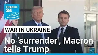Macron pushes for US-EU cooperation on Ukraine during White House visit &bull; FRANCE 24 English