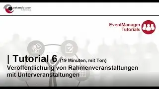 Tutorial | astendo EventManager 6.0 - Nutzung von Rahmenveranstaltungen