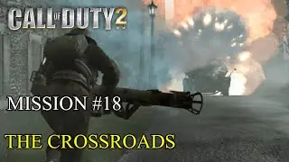 Call of Duty 2 - Mission #18 - The Crossroads (British Campaign) (Veteran)